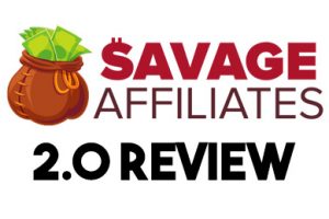 Savage Affiliates 2.0 Review: Complete breakdown!